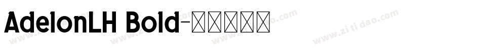 AdelonLH Bold字体转换